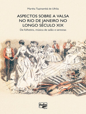 cover image of Aspectos sobre a valsa no Rio de Janeiro no longo século XIX